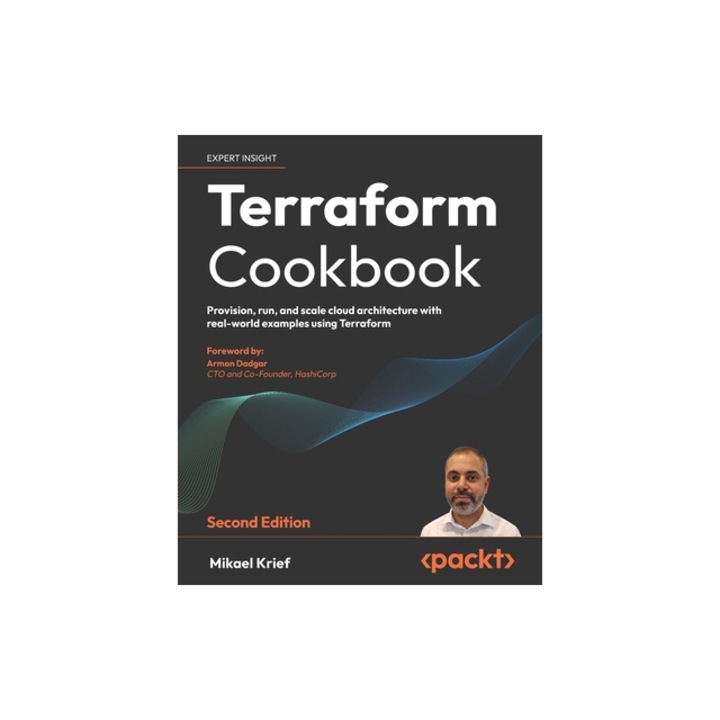 Terraform Cookbook - Second Edition Provision, run, and scale cloud architecture with real-world examples using Terraform, Mikael Krief