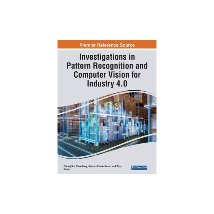 Investigations in Pattern Recognition and Computer Vision for Industry 4.0, Chiranji Lal Chowdhary