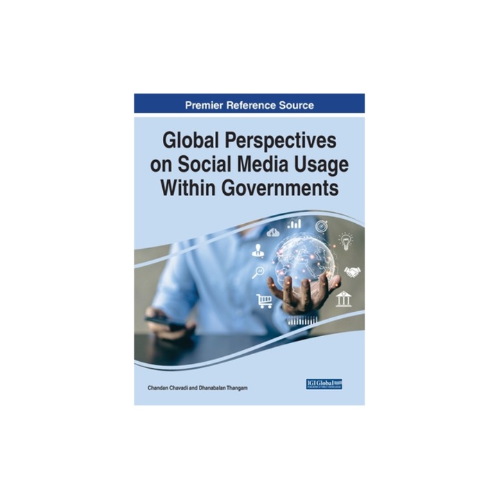 Global Perspectives on Social Media Usage Within Governments, Chandan Chavadi