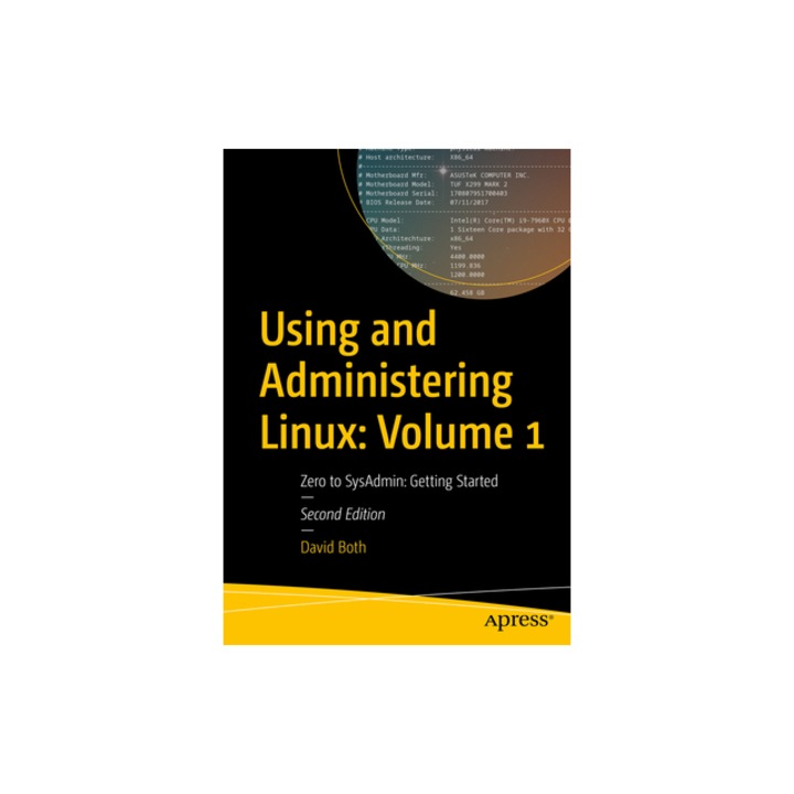 Using and Administering Linux Volume 1 Zero to Sysadmin Getting Started ...