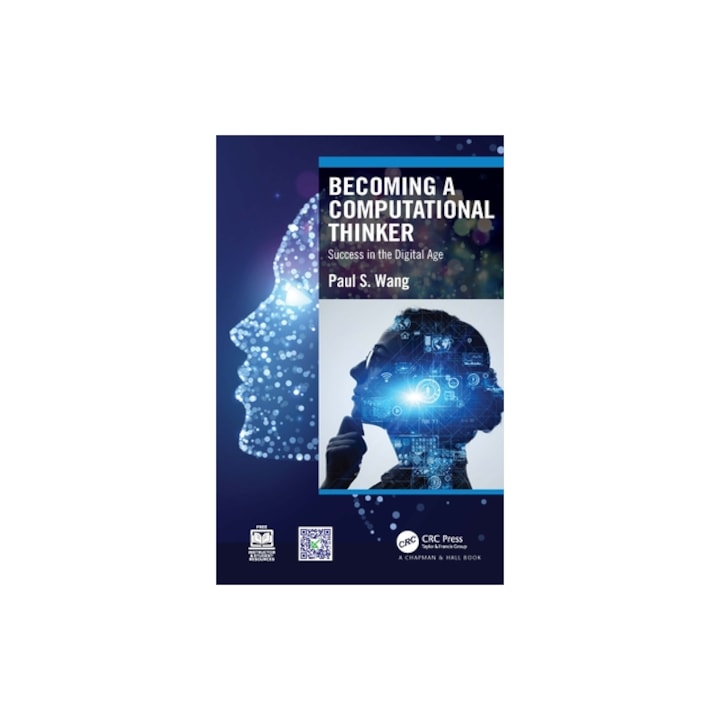 Becoming a Computational Thinker Success in the Digital Age, Paul S. Wang