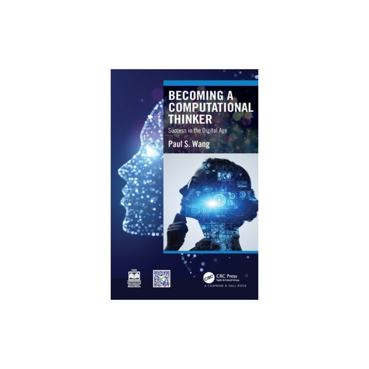 Becoming a Computational Thinker Success in the Digital Age, Paul S. Wang