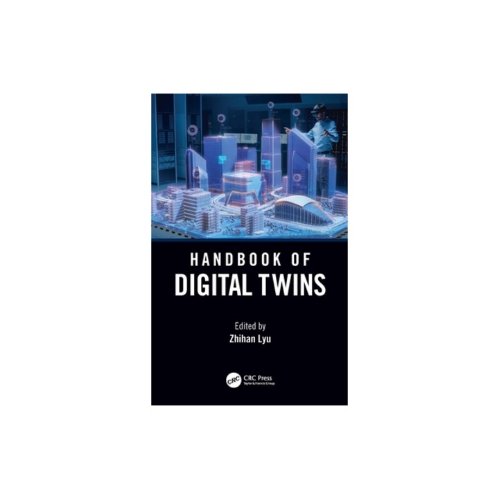 Handbook of Digital Twins, Zhihan LV