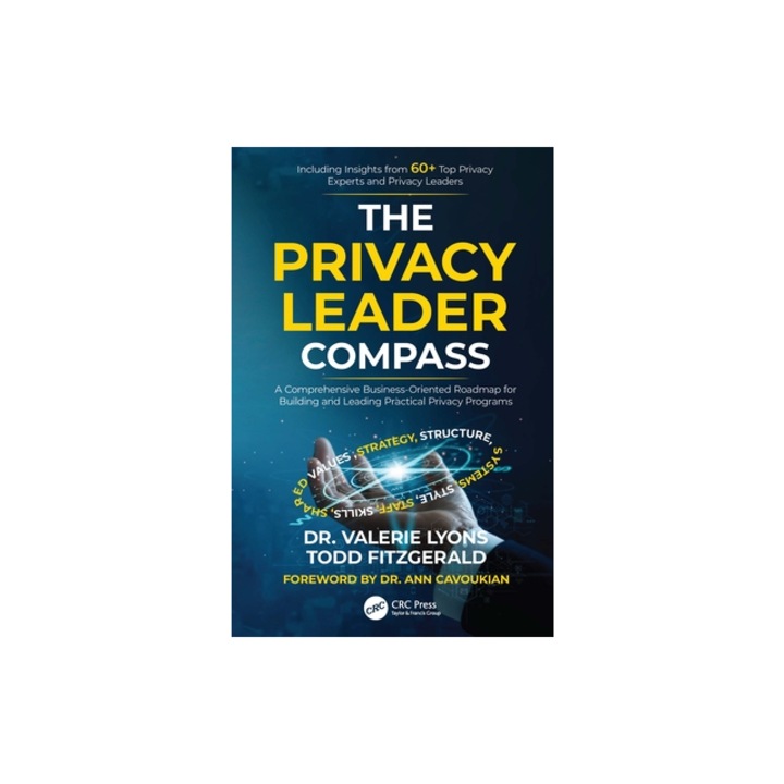 The Privacy Leader Compass A Comprehensive Business-Oriented Roadmap for Building and Leading Practical Privacy Programs, Valerie Lyons