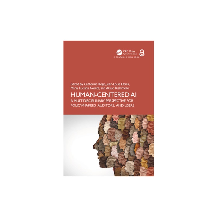 Human-Centered AI A Multidisciplinary Perspective for Policy-Makers, Auditors, and Users, R