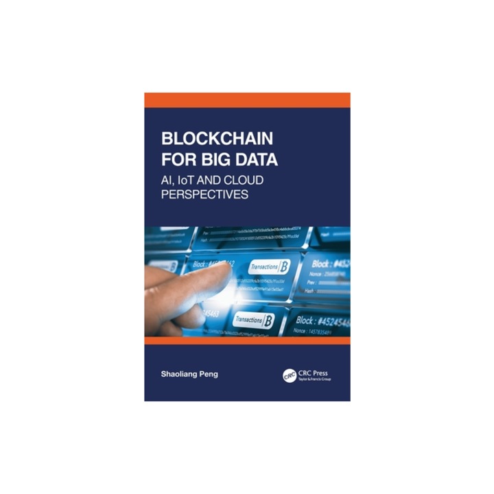 Blockchain for Big Data AI, IoT and Cloud Perspectives, Shaoliang Peng
