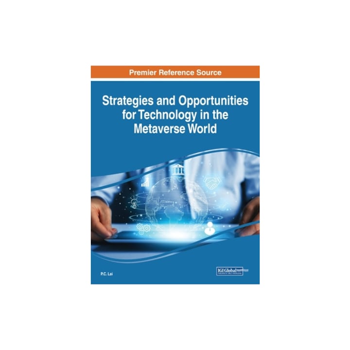 Strategies and Opportunities for Technology in the Metaverse World, P. C. Lai