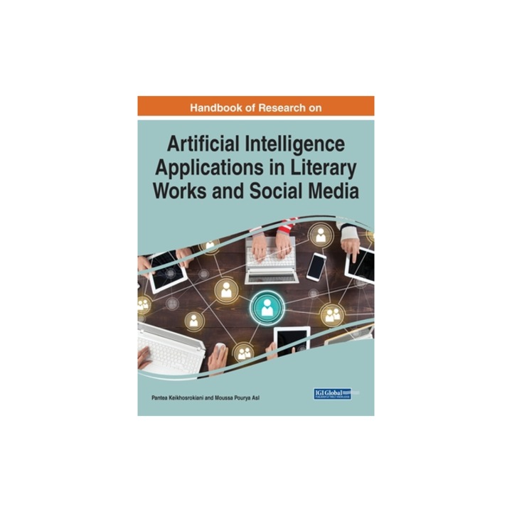 Handbook of Research on Artificial Intelligence Applications in Literary Works and Social Media, Pantea Keikhosrokiani