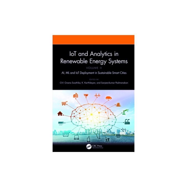 Iot and Analytics in Renewable Energy Systems Volume 2 Ai, ML and Iot Deployment in Sustainable Smart Cities, O. V. Gnana Swathika