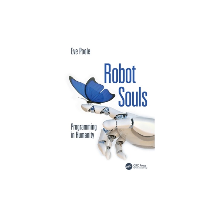 Robot Souls Programming in Humanity, Eve Poole