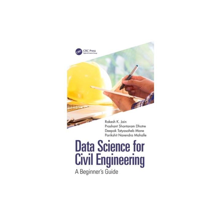 Data Science for Civil Engineering A Beginner's Guide, Prashant Shantaram Dhotre