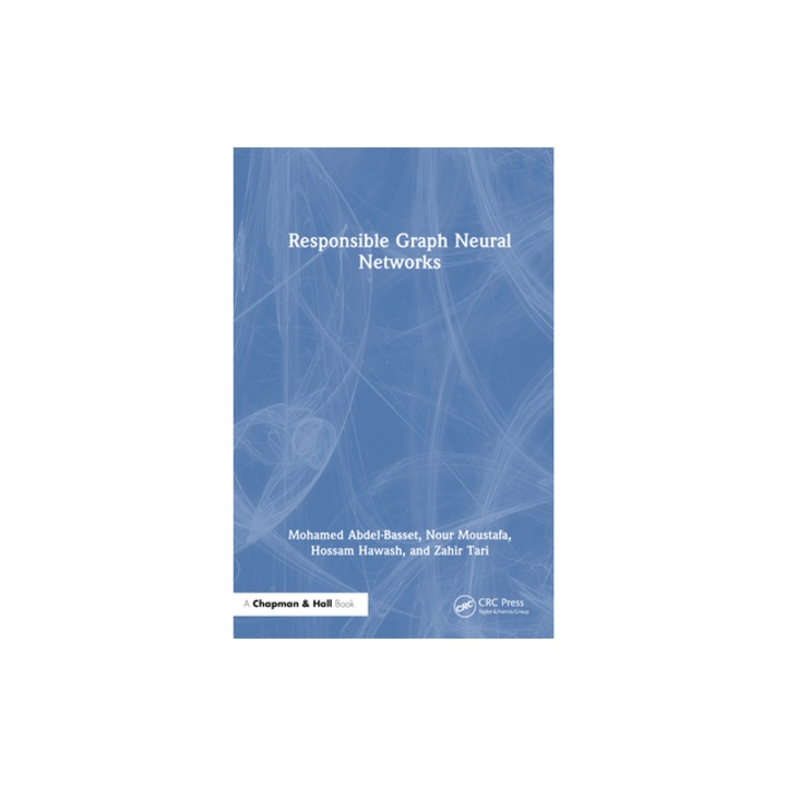 Responsible Graph Neural Networks, Nour Moustafa