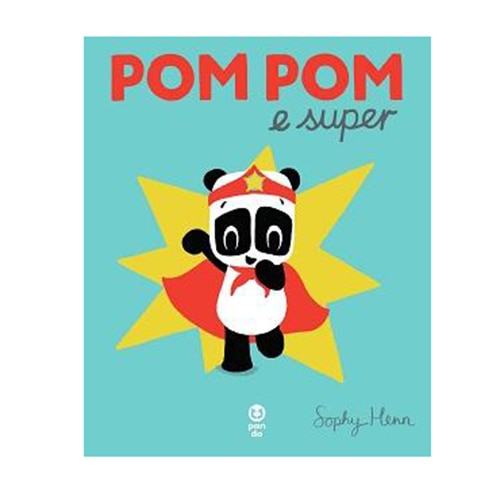 Pom Pom e super - Sophie Henn