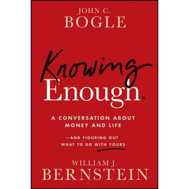 Knowing Enough - John C. (founder Bogle - John C. Founder Bogle - eMAG.ro