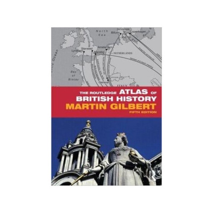 The Routledge Atlas of British History - Martin Gilbert