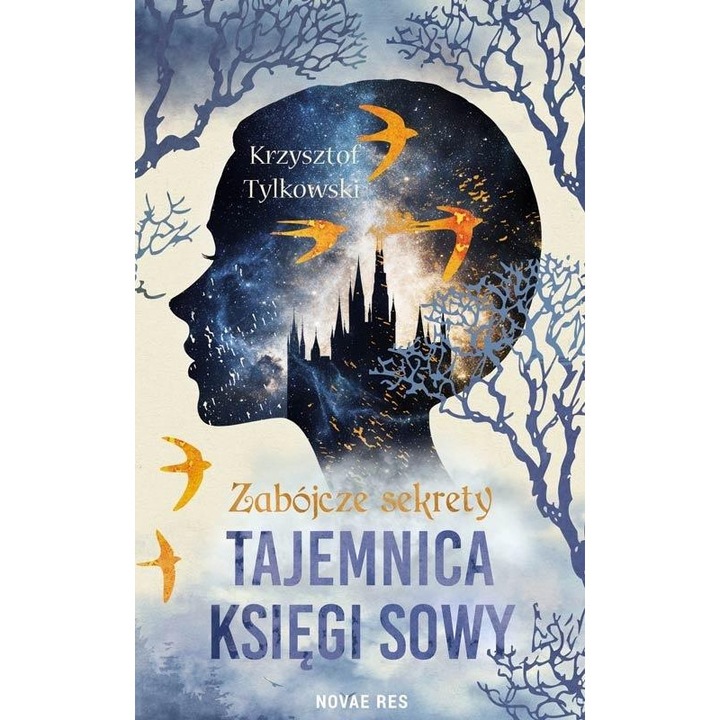 Zabojcze sekrety Tajemnica Ksiegi Sowy, Krzysztof Tylkowski, Novae Res, editie in poloneza