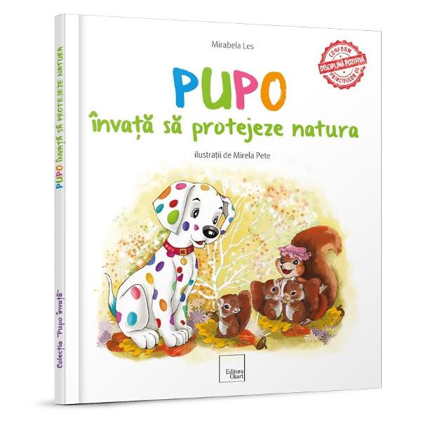 Pupo invata sa protejeze natura - Mirabela Les