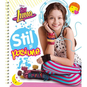 Soy Luna. Stil si pasiune Soy Luna. Stil si pasiune