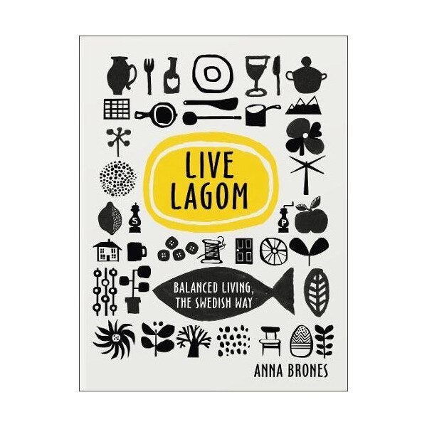 Live Lagom - Anna Brones