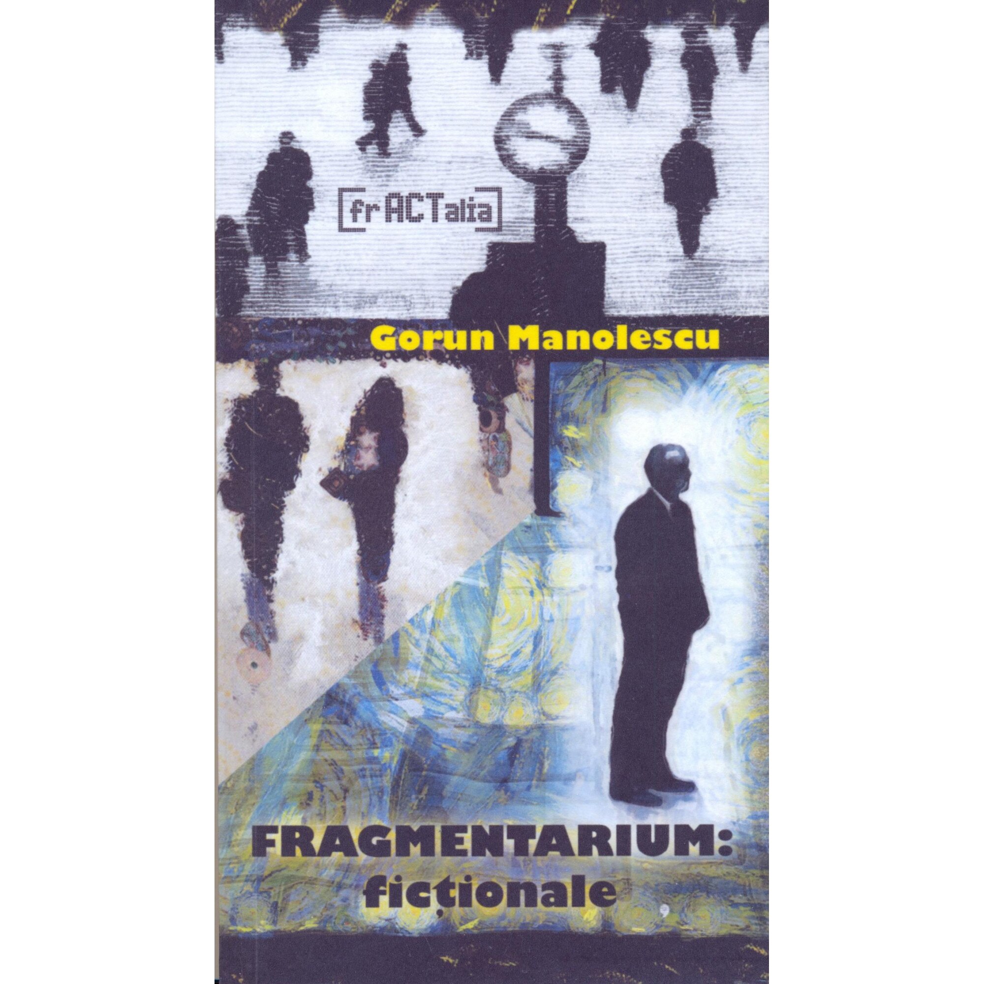 Fragmentarium - Fictionale - Gorun Manolescu