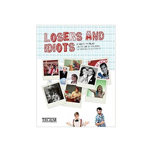Losers and Idiots: A Tribute to Failure - Fien Meynendonckx