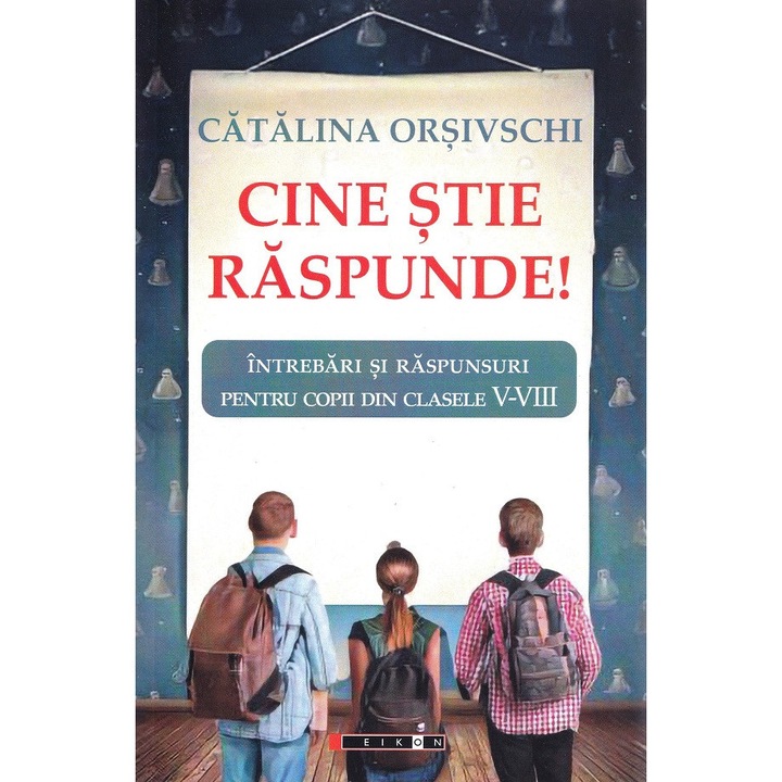Cine Stie Raspunde! Clasele 5-8 - Catalina Orsivschi