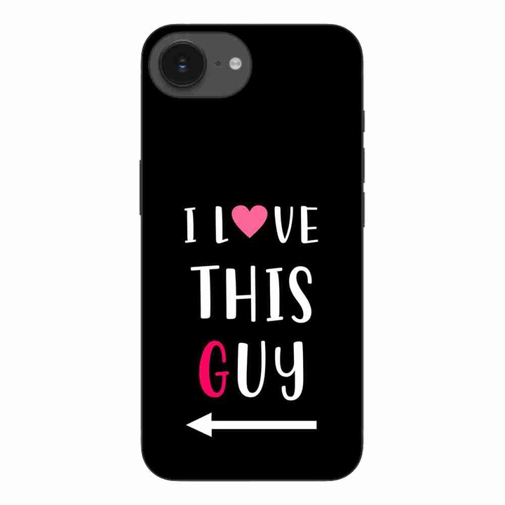 Husa compatibila cu Apple iPhone 16e Silicon Gel Tpu Model Cupluri I love This Guy