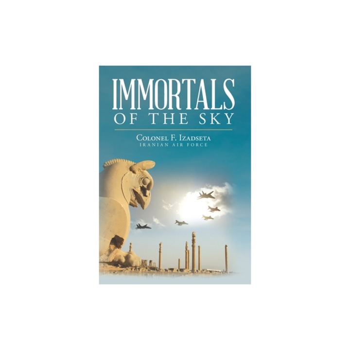 Immortals of the Sky, Colonel F. Izadseta