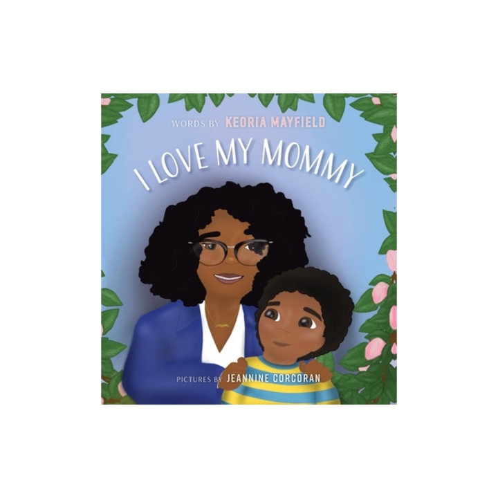 I Love My Mommy, Keoria Mayfield