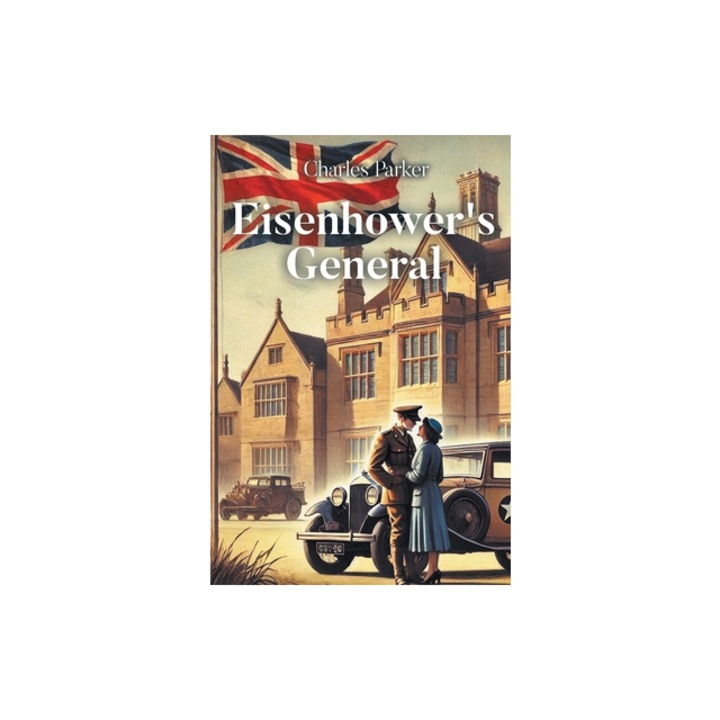 Eisenhower's General, Charles Parker