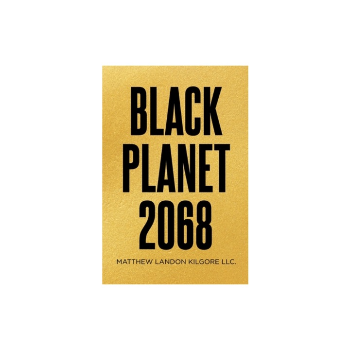 Black Planet 2068, Matthew Landon Kilgore LLC