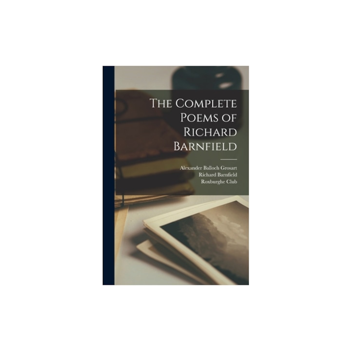 The Complete Poems of Richard Barnfield, Richard Barnfield