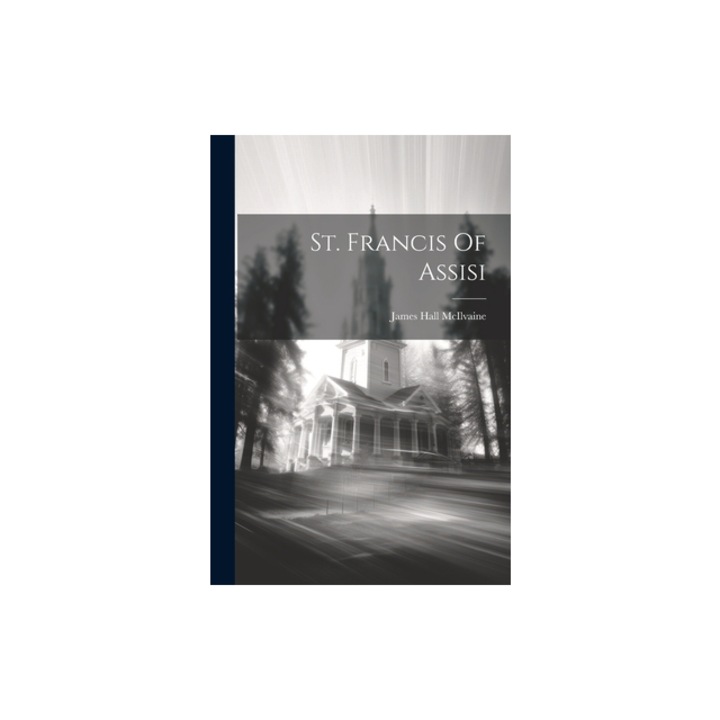 St. Francis Of Assisi, James Hall 1846-1921 [From McIlvaine