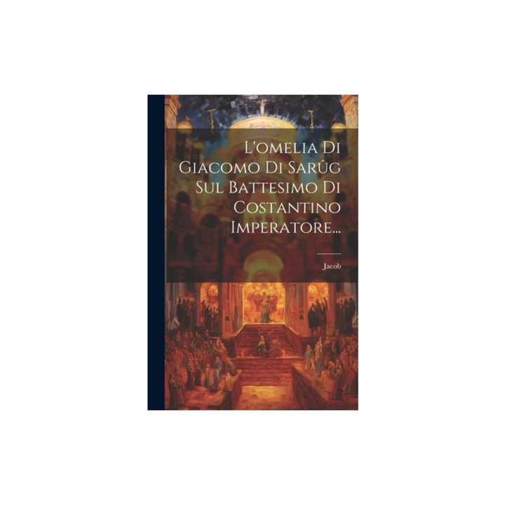 L'omelia Di Giacomo Di Sar, Jacob (of Serug)