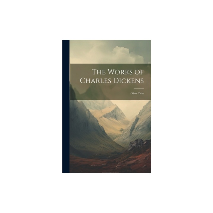The Works of Charles Dickens Oliver Twist, Anonymous