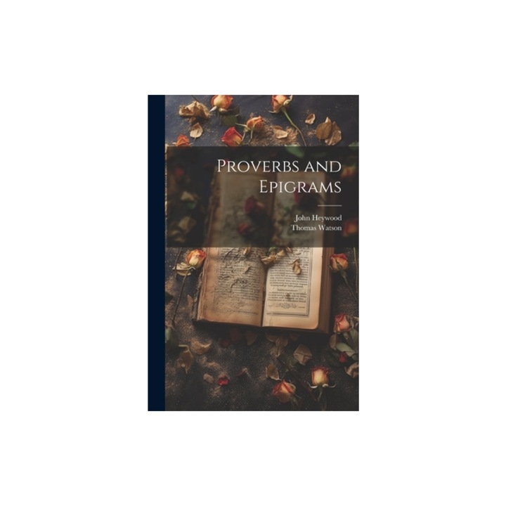 Proverbs and Epigrams, John Heywood