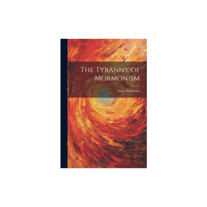 The Tyranny of Mormonism, Fanny Steinhouse