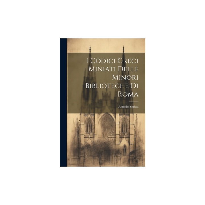I Codici Greci Miniati Delle Minori Biblioteche Di Roma, Mu