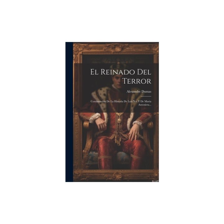 El Reinado Del Terror Continuaci, Alexandre Dumas