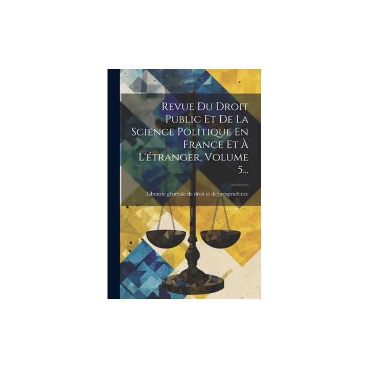 Revue Du Droit Public Et De La Science Politique En France Et, Librairie G