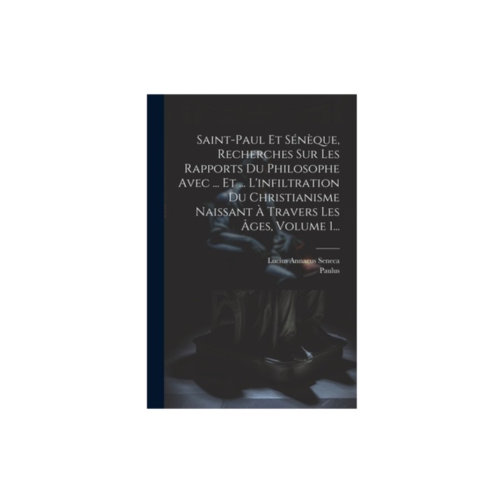 Saint-paul Et S, Lucius Annaeus Seneca