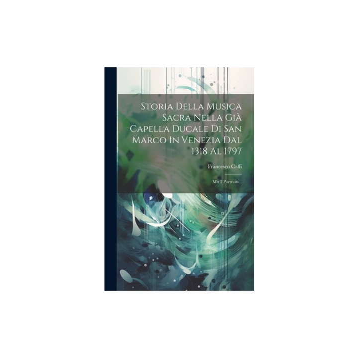 Storia Della Musica Sacra Nella Gi, Francesco Caffi
