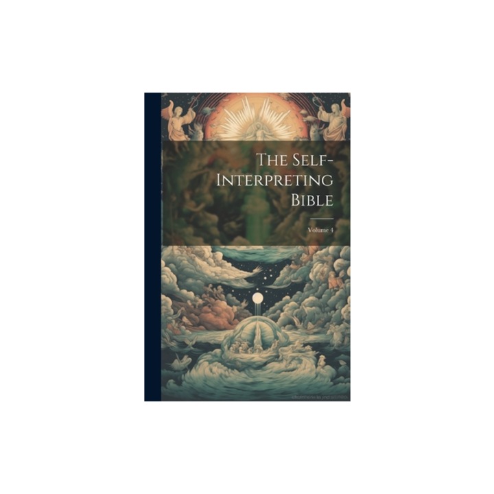 The Self-interpreting Bible; Volume 4, Anonymous