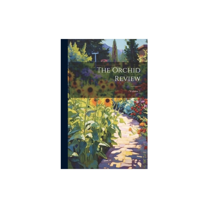 The Orchid Review; Volume 1, Anonymous