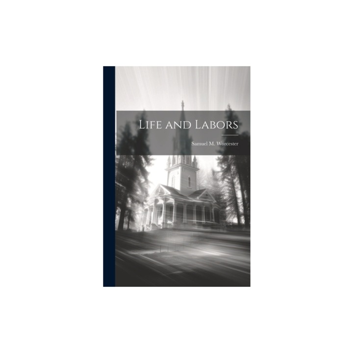 Life and Labors, Samuel M. Worcester