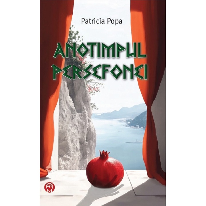 Anotimpul Persefonei - Patricia Popa
