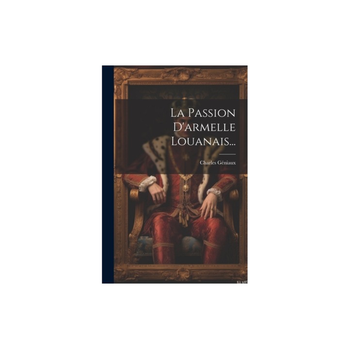 La Passion D'armelle Louanais..., G