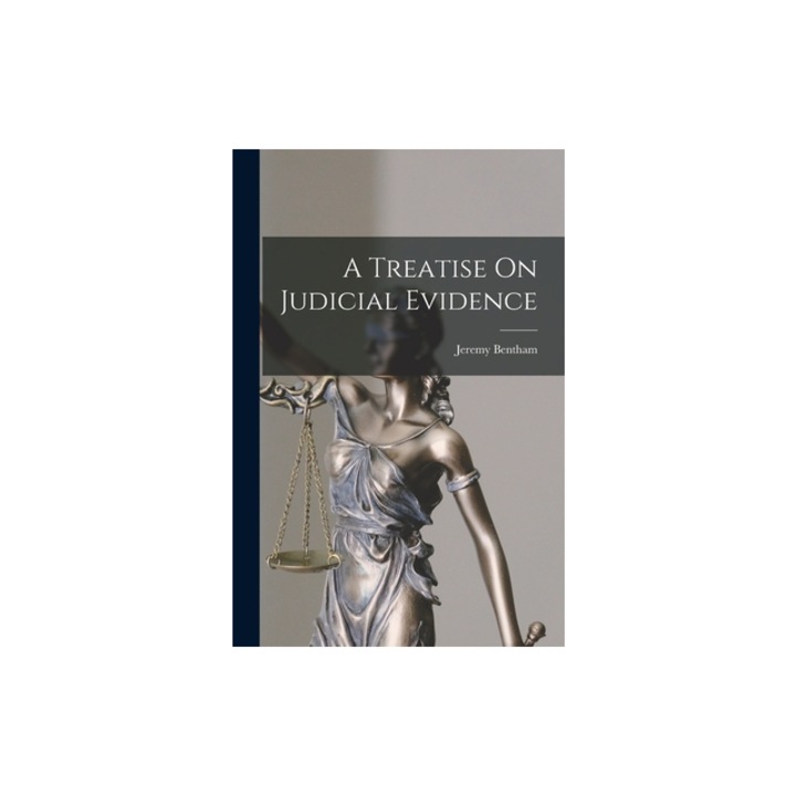 A Treatise On Judicial Evidence, Jeremy Bentham