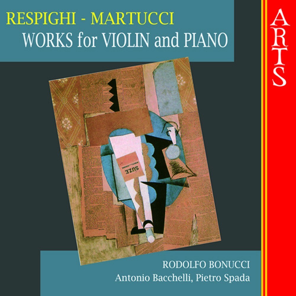 Ottorino Respighi / Giuseppe Martucci - Works for Violin and Piano - CD