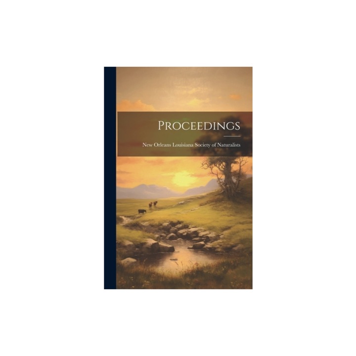 Proceedings, New Louisiana Society of Naturalists